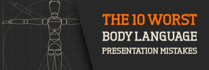 Ten Biggest Body Language Mistakes Made in Presentations Ten Biggest Body Language Mistakes Made in Presentations